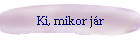 Ki, mikor jr